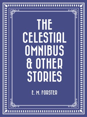 cover image of The Celestial Omnibus & Other Stories